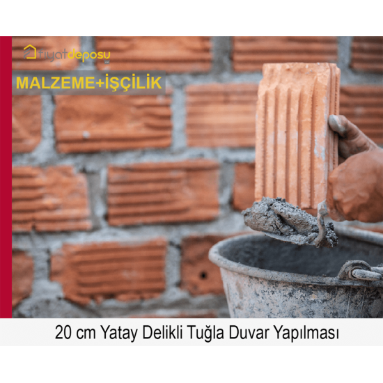 200 mm Kalınlığında Yatay Delikli Tuğla (250 x 200 x 250 mm) Duvar Yapılması (Malzeme Dahil Yapılması Fiyatı)